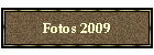 Fotos 2009