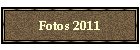 Fotos 2011
