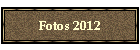 Fotos 2012