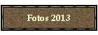 Fotos 2013