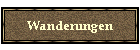 Wanderungen