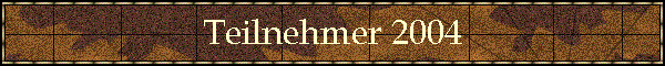 Teilnehmer 2004